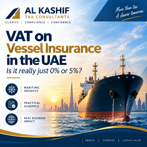 VAT on Vessel Insurance in the UAE: When Is It 0% or 5%?